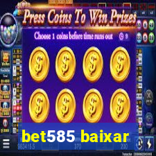 bet585 baixar